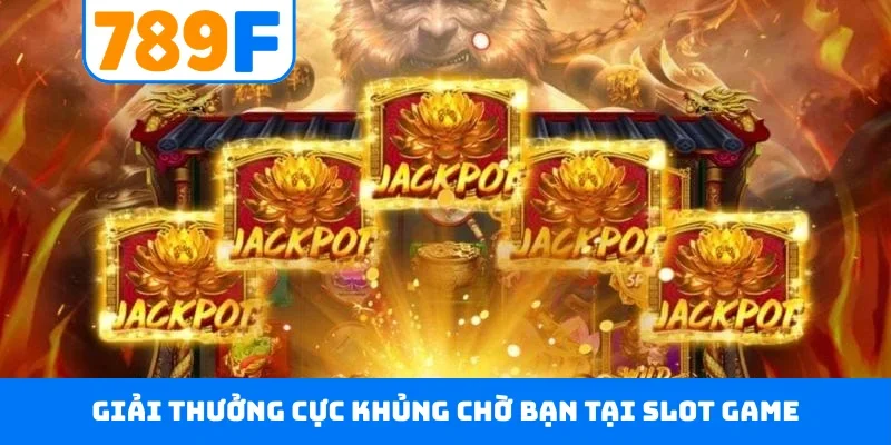 Giải thưởng cực khủng chờ bạn tại slot game