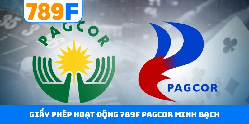 Giấy phép hoạt động 789F PAGCOR minh bạch