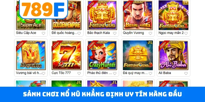 Sảnh chơi nổ hũ khẳng định uy tín hàng đầu
