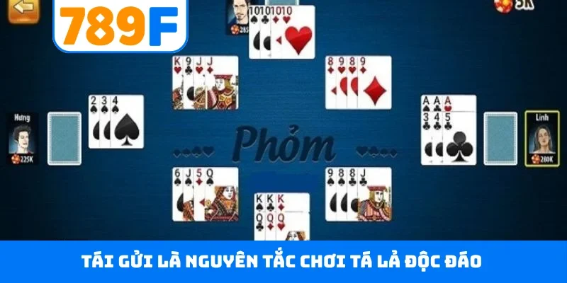 Tái gửi là nguyên tắc chơi tá lả độc đáo