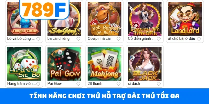 Tính năng chơi thử hỗ trợ bài thủ tối đa